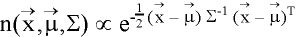 n(x,u,S)
is proportional to exp(-.5(x-u) S^-1 (x-u)^t)