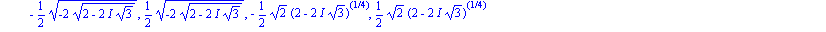 -1/2*2^(1/2)+1/2*I*2^(1/2), 1/2*2^(1/2)-1/2*I*2^(1/2), -1/2*2^(1/2)-1/2*I*2^(1/2), 1/2*2^(1/2)+1/2*I*2^(1/2), -1/2*(-2*(2+2*I*3^(1/2))^(1/2))^(1/2), 1/2*(-2*(2+2*I*3^(1/2))^(1/2))^(1/2), -1/2*2^(1/2)*...